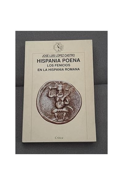 HISPANIA POENA. LOS FENICIOS EN LA HISPANIA ROMANA.